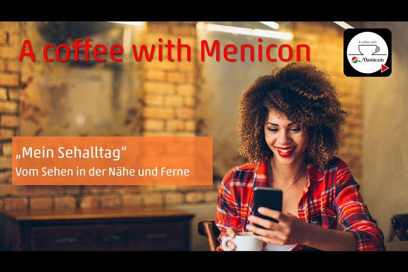 Menicon – A coffee with Menicon: Video-Poster Mein Sehalltag