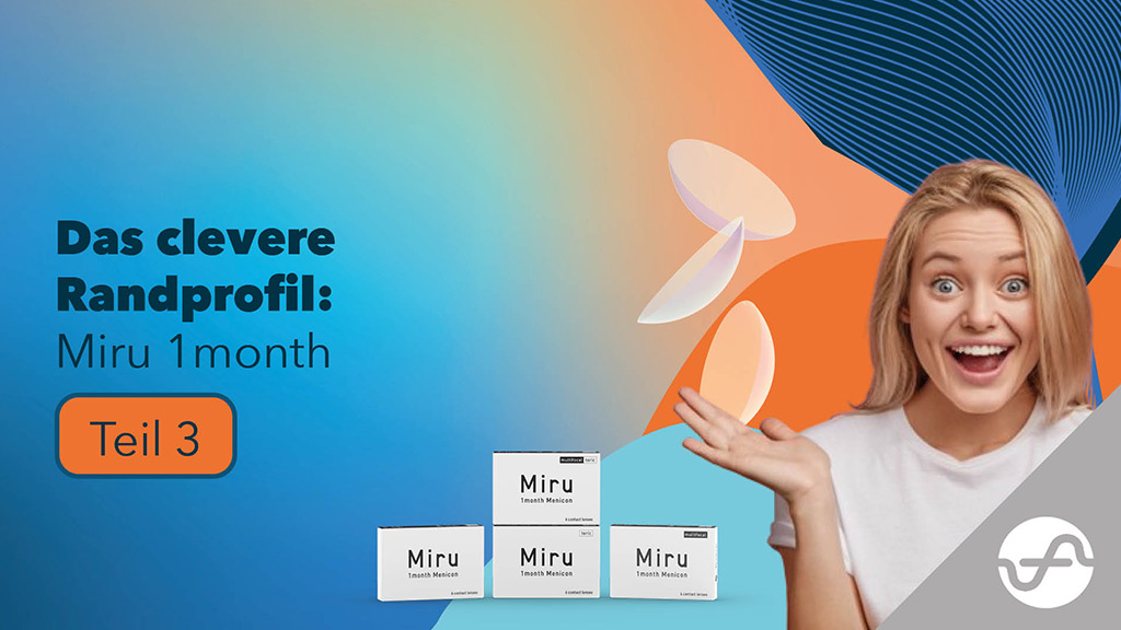 Menicon Miru 1month – Das clevere Randprofil